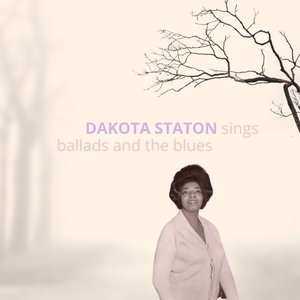 Dakota Staton Sings Ballads and the Blues