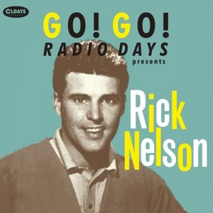 Go! Go! Radio Days Presents Rick Nelson