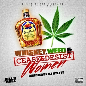 Jelly Roll Whiskey, Weed, & Women
