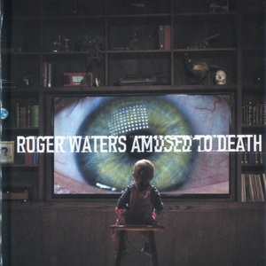 Amused To Death