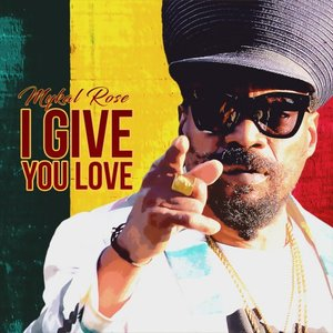 I Give You Love