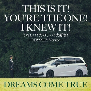 This Is It! You're The One! I Knew It! (Ureshii! Tanoshii! Daisuki! - ODYSSEY Version)