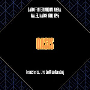 Cardiff International Arena, Wales, March 19th, 1996 (Remastered, Live On Broadcasting)