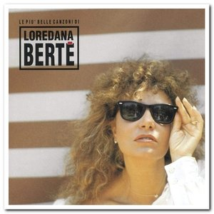 Le Piu Belle Canzoni Di Loredana Berte