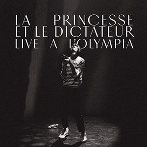 La princesse et le dictateur (Live a LOlympia)