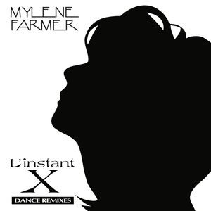 L'Instant X (Dance Remixes)