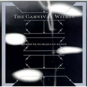 The Carnival Within [Tribute to Dead Can Dance]