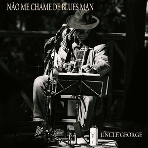Nao Me Chame de Bluesman