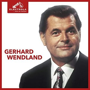 Electrola... Das ist Musik! Gerhard Wendland