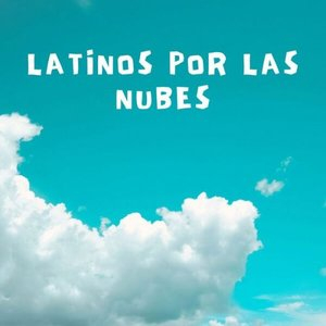Latinos por las Nubes
