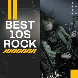 Best 10s Rock