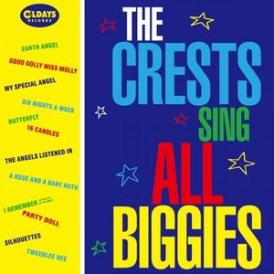 The Crests Sing All Biggies