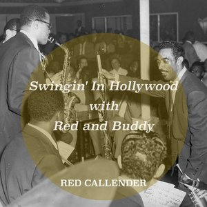 Swingin in Hollywood with Red and Buddy