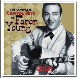 The Complete Capitol Hits of Faron Young