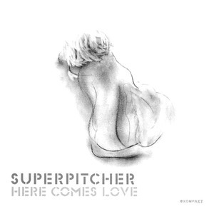 Here Comes Love [KOMPAKT CD 32]