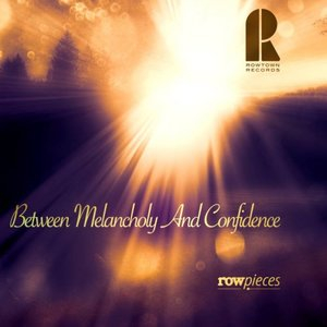 Between Melancholy And Confidence