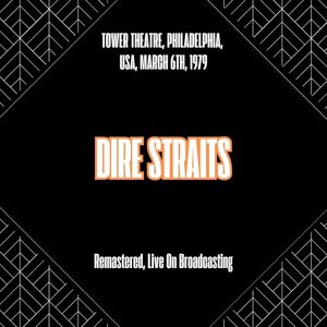 Tower Theatre, Philadelphia, Usa, March 6th, 1979 (Remastered, Live On Broadcasting)