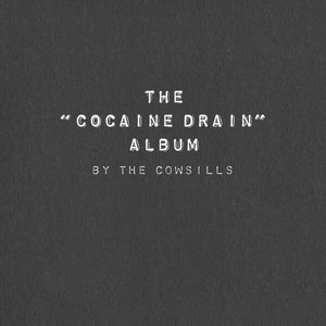 The Cocaine Drain Album (Deluxe Edition)