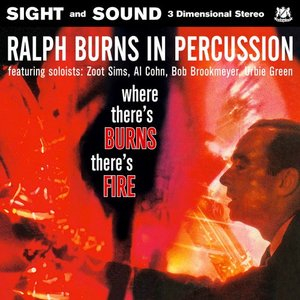 Ralph Burns in Percussion - Where Theres Burns, Theres Fire