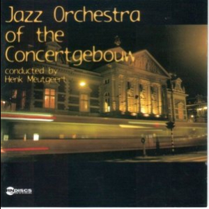 Jazz Orchestra of the Concertgebouw conducted by Henk Meutgeert
