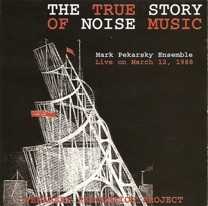 The True Story Of Noise Music