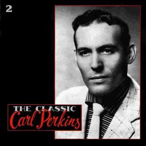 The Classic Carl Perkins (disc 2 of 5)