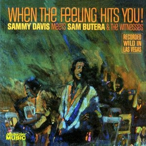 When the Feeling Hits You!