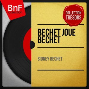 Bechet joue Bechet