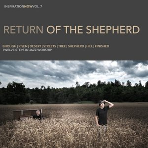InspirationNow Vol. 7 (Return Of The Shepherd)