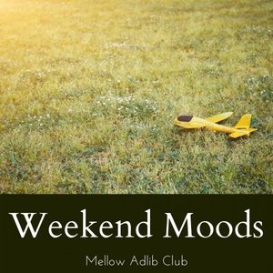 Weekend Moods