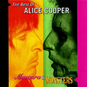 Mascara & Monsters: The Best Of Alice Cooper