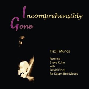 Incomprehensibly Gone