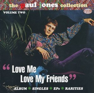 Love Me Love My Friends: The Paul Jones Collection 2
