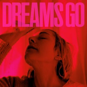 Dreams Go