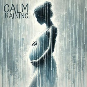 Calm Raining: Relaxation for Pregnant Woman