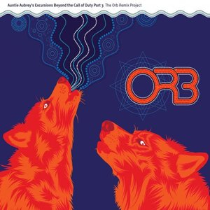 Auntie Aubreys Excursions Beyond The Call Of Duty Part 3 (The Orb Remix Project)