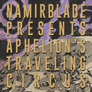 Aphelions Traveling Circus