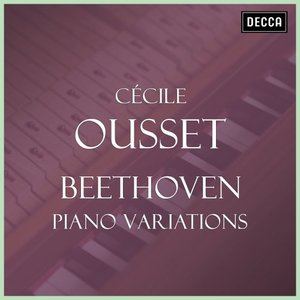 Beethoven - Cecile Ousset Plays Piano Variations