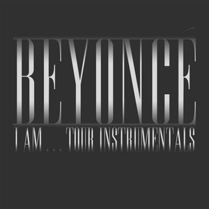 Beyonce I Am...Tour Instrumentals