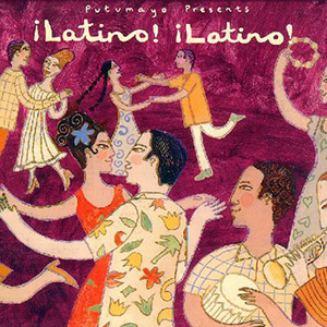 Putumayo Presents - Latino! Latino!