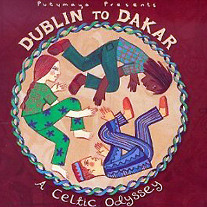 Putumayo Presents - Dublin To Dakar
