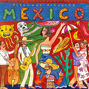 Putumayo Presents - Mexico