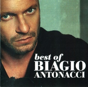Best Of Biagio Antonacci 2001-2007