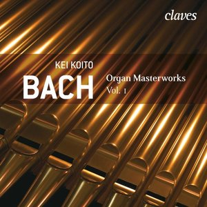 J. S. BACH - Organ Masterworks, Vol. 1