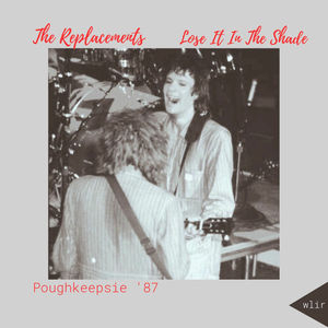 Lose It In The Shade (Live Poughkeepsie '87)