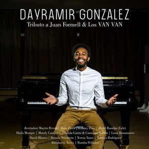 Dayramir Gonzalez: Tributo a Juan Formell & Los Van Van