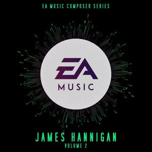 EA Music Composer Series: James Hannigan, Vol. 1-2 (Original Soundtrack)
