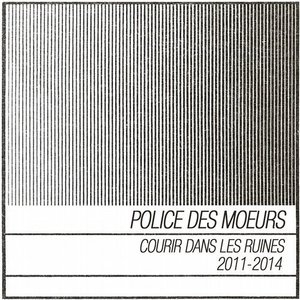 Courir dans les ruines (2011-2014)