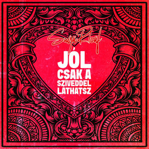 Jól csak a szíveddel láthatsz