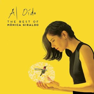 Al Oido: The Best of Monica Giraldo (Remasterizado)
